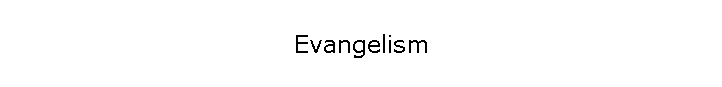 Evangelism